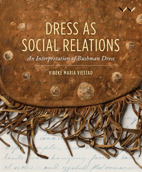 Wits University Press Title Detail Dress As Social Relations By Witsup