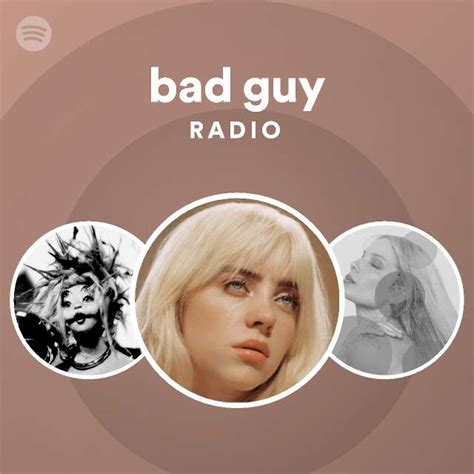 Bad Guy Radio Spotify Playlist