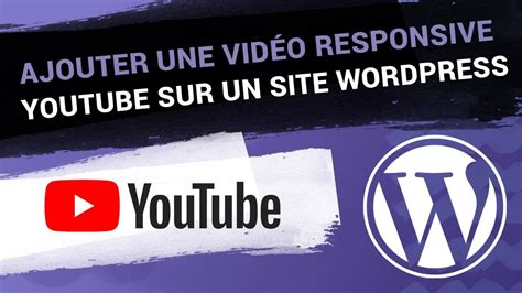 Ajouter une vidéo Youtube responsive dans WordPress  YouTube