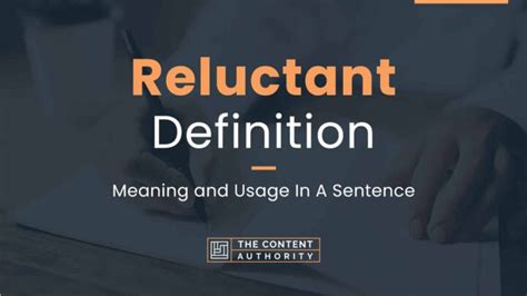 Reluctant Definition Meaning And Usage In A Sentence