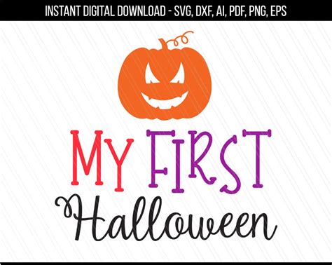 My First Halloween Svg Halloween Svg Pumpkin Svg Cut Files Etsy