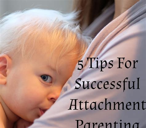 5 Tips For Attachment Parenting - GreenMamaLife # ...