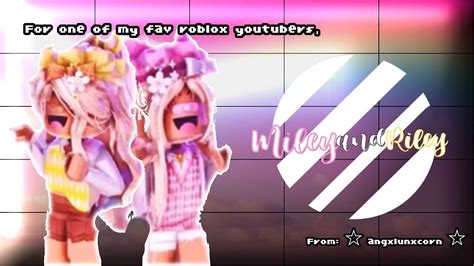Gift For Miley And Riley One Of My Fav Roblox Youtubers