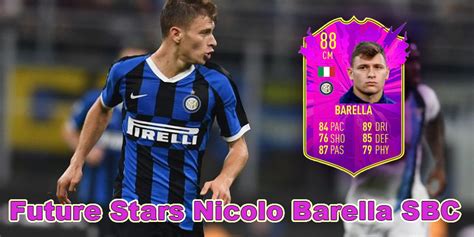 I'm getting this barella regardless of price to replace my otw barella. FIFA 20 Guide: Method To Finish The Future Stars Nicolo ...