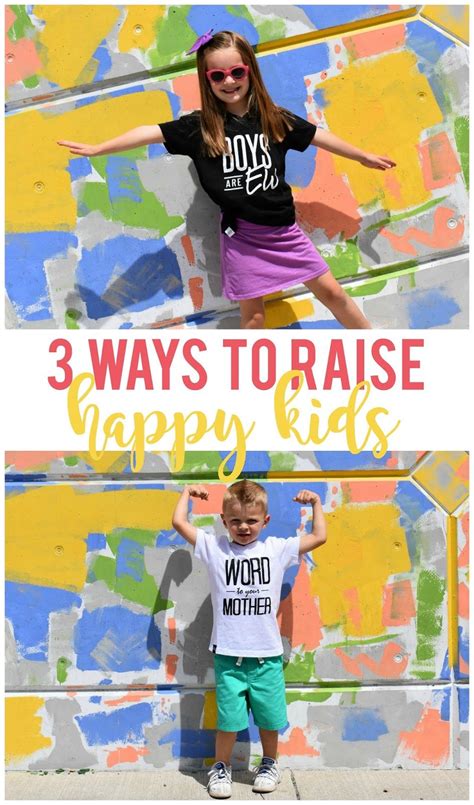 3 Ways To Raise Happy Kids Sunshine And Munchkins Happy Kids