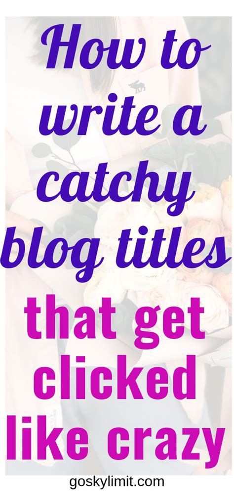 Strategies To Write Catchy Blog Post Titles To Get Maximum Clicks Blog Titles Blog Post