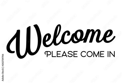 Welcome Please Come In Sign