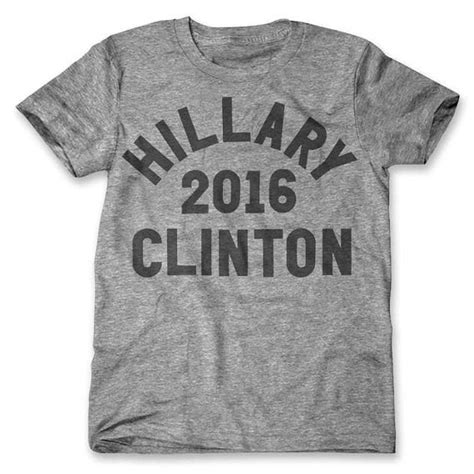 Hillary Clinton For President 2016 T Shirt 28 Hillary Clinton 2016 Products Popsugar Love