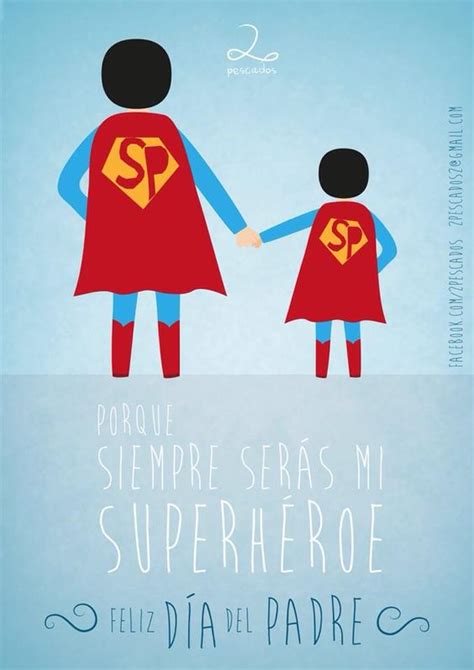 Y si ahora te toca a ti ser padre y que tus hijos te dediquen una bonita frase del dia del padre te aseguro que estarás muy emocionado cuando te digan feliz dia del papa, tu sonrisa sera tan grande que seras el hombre más. Mensajes Bonitos para Día del Padre con Frases Chidas