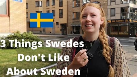 3 things swedes don t like about sweden youtube