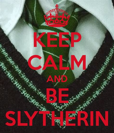 Keep Calm And Be Slytherin Slytherin Welcome To Hogwarts Keep Calm