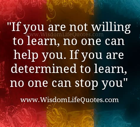 Yes i enjoy learning new things. If you are not willing to learn, no one can help you ...