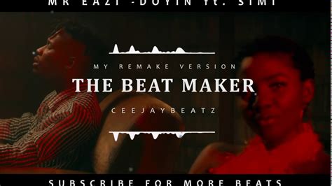 Remix Remake Mr Eazi Doyin Ft Simi Instrumental Prod Ceejaybeatz