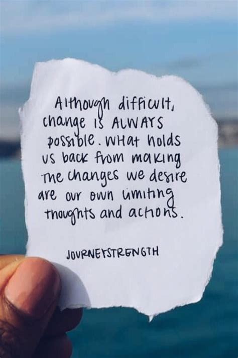 Although Difficult Change Is Always Possible What Holds Us Back From