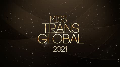 Miss Trans Global 2021 Winners Announced By Miss Trans Global Pageant