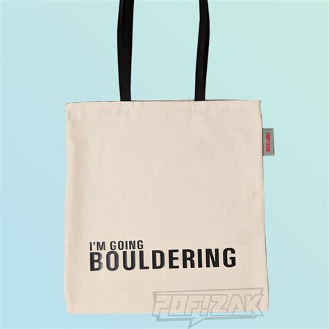 Im Going Bouldering Tote Bag By Pofzak