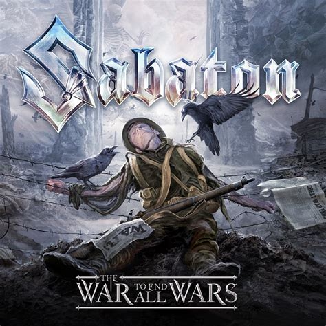 Sabaton The War To End All Wars Loud And Proud
