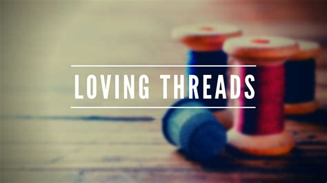 Loving Threads — Snohomish Community Church