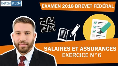 Examen Du Brevet FÉdÉral 2018 Exercice N° 6 Salaires Et Assurances