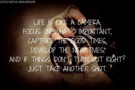 Life Is Like A Camera Quotes And Daily Sayings