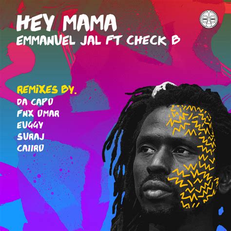 Hey Mama Remixes Single By Emmanuel Jal Spotify