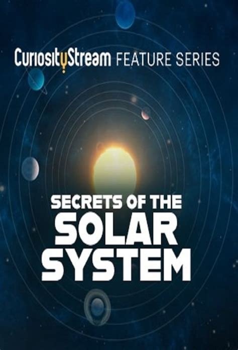 Secrets Of The Solar System Full Tv Shows Reviews Trailers And