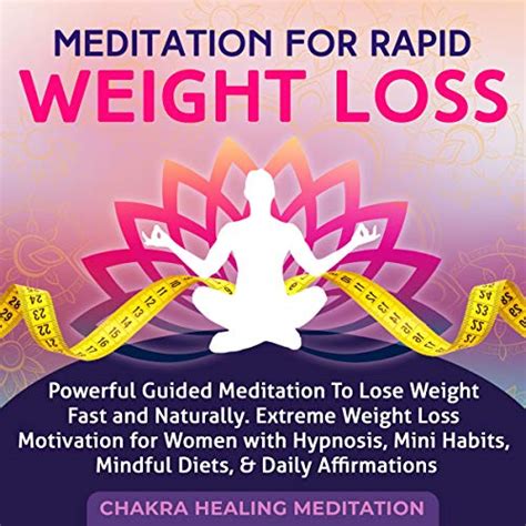 Meditation For Rapid Weight Loss Powerful Guided Meditation To Lose