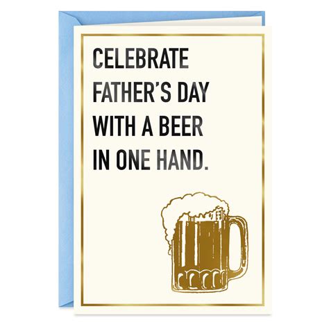 Beer In Hand Funny Fathers Day Card Greeting Cards Hallmark
