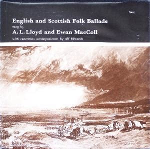 A L Lloyd And Ewan Maccoll English And Scottish Folk Ballads