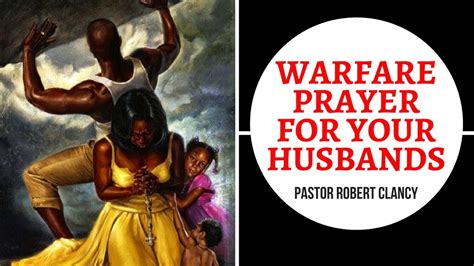Warfare Prayer For Your Husbands Pst Robert Clancy Youtube