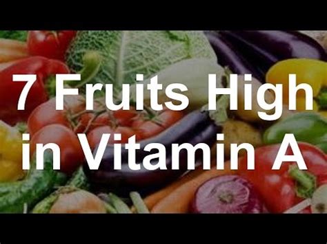 It helps cells reproduce normally, is involved in healthy reproductive. 7 Fruits High in Vitamin A - Foods High in Vitamin A - YouTube