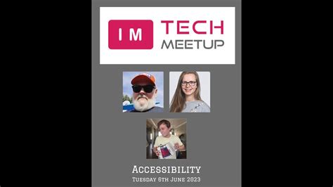 Im Tech Meetup Accessibility June 2023 Youtube