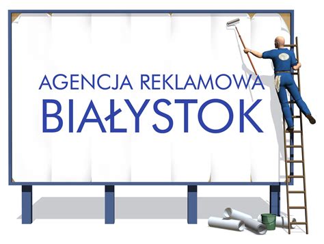 Agencje Reklamowe W Białymstoku Agencja Reklamy Białystok
