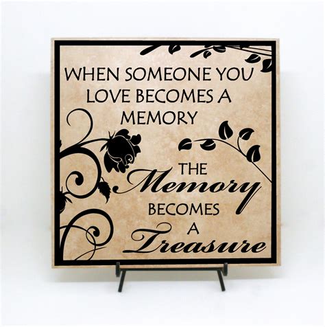 When someone you love becomes a memory the memory becomes a