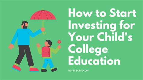 How to Start Saving and Investing for Your Child's College Education