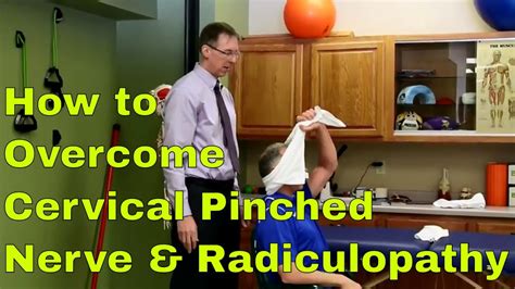 How To Overcome Cervical Pinched Nerve And Radiculopathy No Worries