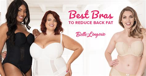 Best Bras To Reduce Back Fat Belle Lingerie
