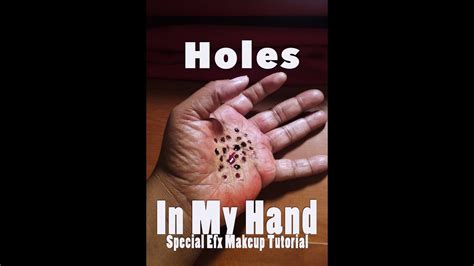 Makeup Tutorial Holes In My Hand Special Efx Makeup Fear Of Holes Inspired By Madeyewlook