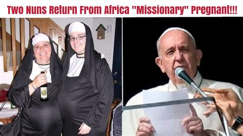 🇮🇹 Two Nuns Return From Africa Missionary Trip Pregnant