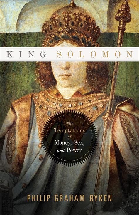 King Solomon By Philip Graham Ryken Free Delivery At Eden