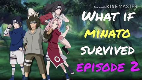 What If Minato Survived Episode 2 Youtube