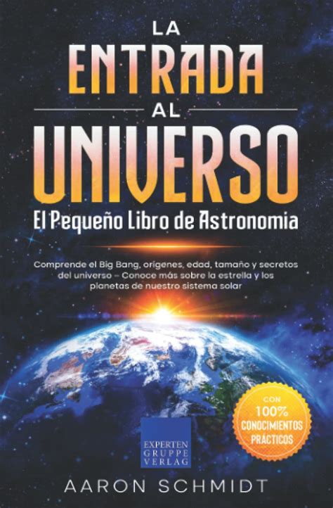 Buy La Entrada Al Universo El Pequeño Libro De Astronomía Comprende