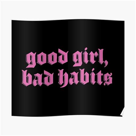 good girl bad habits poster by valentinahramov redbubble