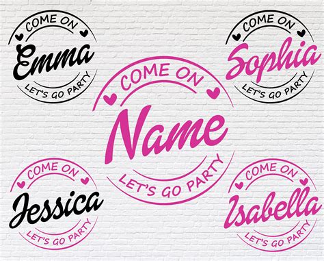 Come On Your Name Lets Go Party Svg Png Eps Etsy Hong Kong