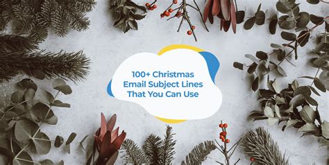 100 Christmas Email Subject Lines You Can Use Smartrmail