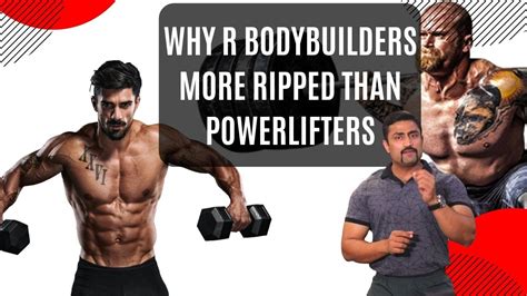 what is the real difference between a bodybuilder and powerlifter youtube