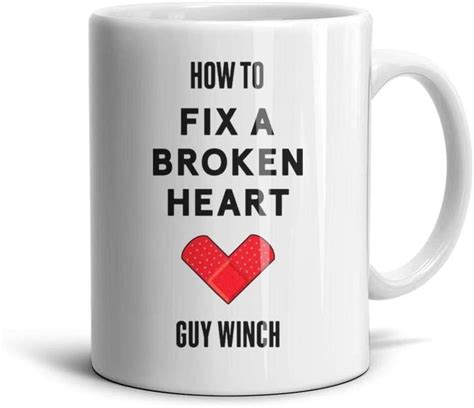 Fsvda Coffee Or Tea Mugs 11oz How To Fix A Broken Heart Guy Winch Handle Drinks Cup