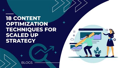 Content Optimization Techniques For Scaled Up Strategy