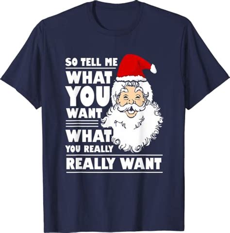 Christmas Shirt Tell Me What You Want Santa Claus Clothing