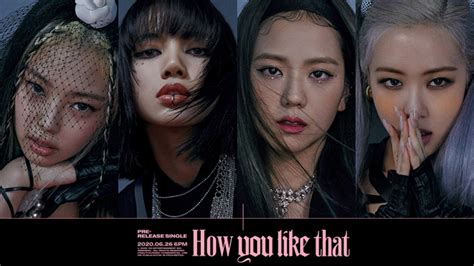 Look Blackpink In Second Round Of ‘how You Like That Teaser Posters